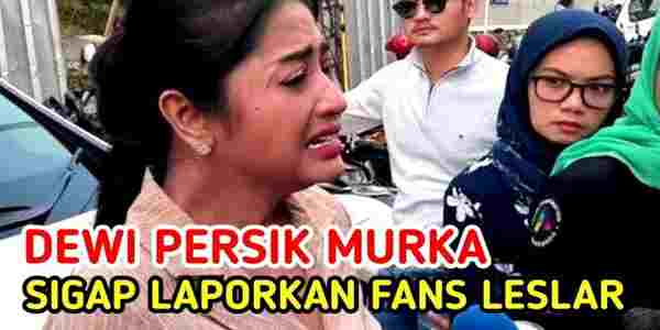 Dewi Persik Laporkan Fans Leslar