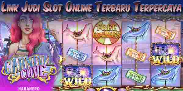 Link Judi Slot Online Terbaru Resmi Terpercaya Jackpot Terbesar Carnival Cove
